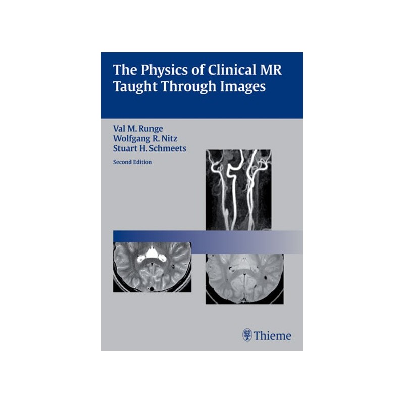 The Physics of Clinical MR Taught Through Images